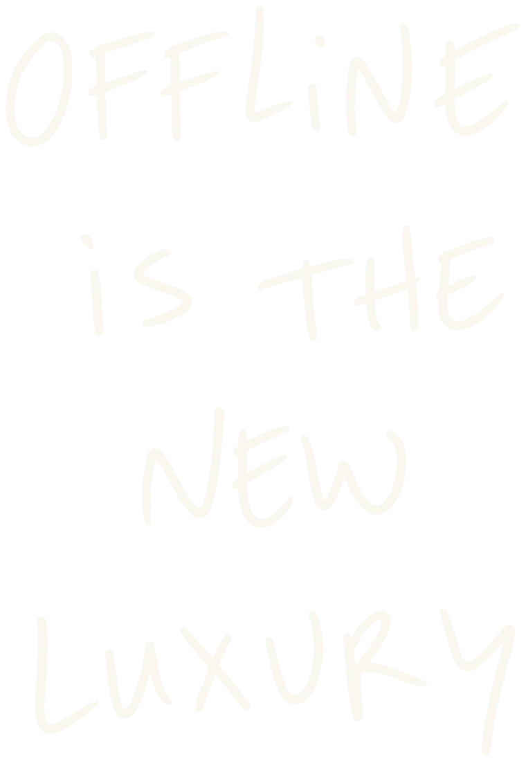 Offline is the new luxury